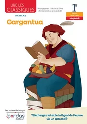 Lire les classiques - Français 1re - Oeuvre Gargantua - Voie générale