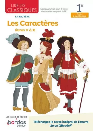 Lire les classiques - Français 1re - Oeuvre Les Caractères - Livres V à X -  La Bruyère, Marie Janin-Sartor, Anne-Caroline Lissoir - Bordas