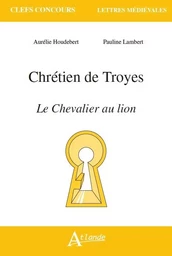 Chrétien de Troyes, Le chevalier au lion