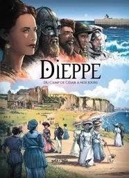 Dieppe, Du camp de César à nos jours