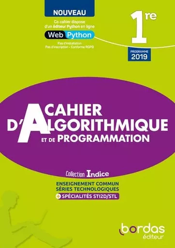 Indice Maths 1ère voie Technologique 2022 Cahier d'algorithmique et de programmation élève - Catherine Lebert, Jean-Louis Bonnafet - Bordas