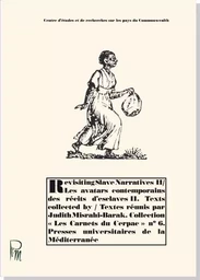 Revisiting Slave Narratives II- Les avatars contemporains des récits d'esclaves