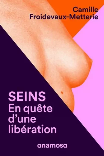 Seins - En quête d'une libération - Camille FROIDEVAUX-METTERIE - Appaloosa LHS Editions