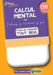 Cahiers Bordas pour tous - Calcul mental CM1 - 2022 - Cahier corrigé