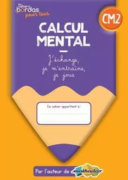 Cahiers Bordas pour tous - Calcul mental CM2 - 2022 - Cahier - élève