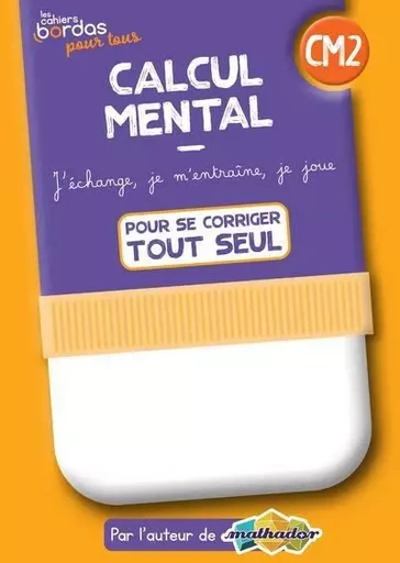 Cahiers Bordas pour tous - Calcul mental CM2 - 2022 - Cahier corrigé - Eric Trouillot - Bordas