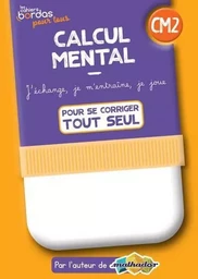 Cahiers Bordas pour tous - Calcul mental CM2 - 2022 - Cahier corrigé