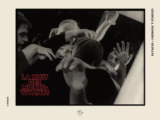 La nuit des morts-vivants - Georges A. Romero - CONSPIRATION