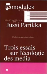 Jussi Parikka L'AnthrobscEne et autres violences /franCais