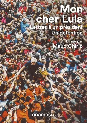 Mon cher Lula - Lettres à un président en détention -  - Appaloosa LHS Editions