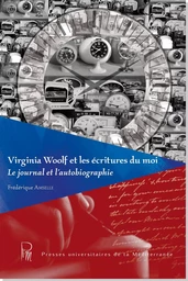 Virginia Woolf et les écritures du moi : le journal et l'autobiographie