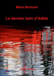 Le dernier bain d'Adèle