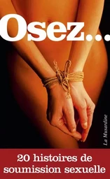 Osez 20 histoires de soumission sexuelle