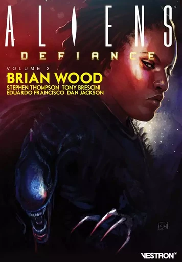 Brian Wood - ALIENSÂ : Defiance, volume 2 -  - VESTRON