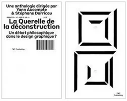 La Querelle de la DEconstruction - Un DEbat Philosophique dans le Design Graphique? /franCais