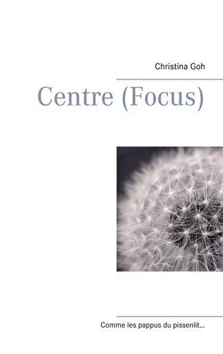 Centre (Focus) - Christina Goh - BOOKS ON DEMAND