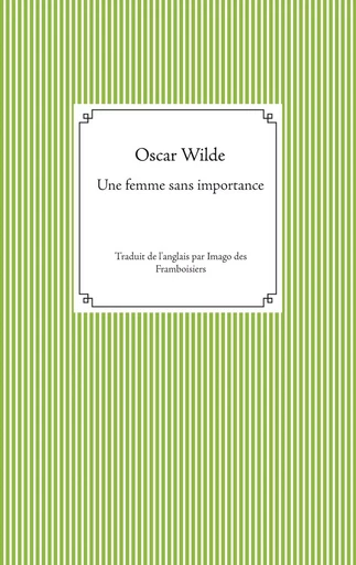 Une femme sans importance - Oscar Wilde - BOOKS ON DEMAND