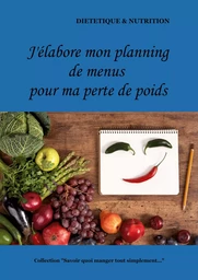 J'élabore mon planning de menus pour ma perte de poids