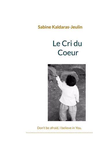 Le Cri du Coeur - Sabine Kaldaras-Jeulin - BOOKS ON DEMAND