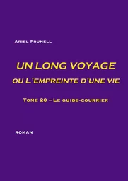 Un long voyage ou L'empreinte d'une vie - tome 20