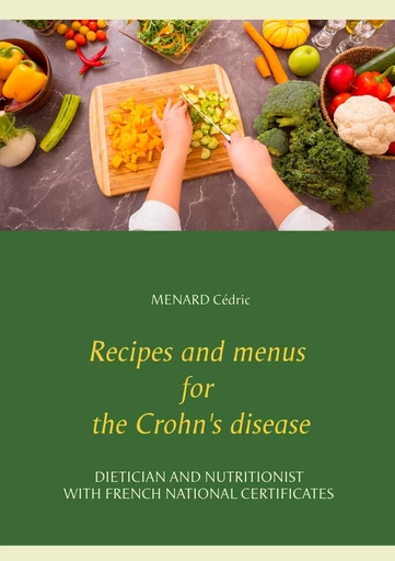 Recipes and menus for the Crohn's disease - Cédric Menard - BOOKS ON DEMAND