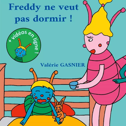 Freddy ne veut pas dormir ! - Valérie Gasnier - BOOKS ON DEMAND