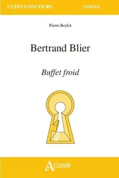 Bertrand Blier, buffet froid