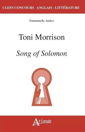 Toni Morrison. Song of Solomon -  Andres Emmanuelle - ATLANDE