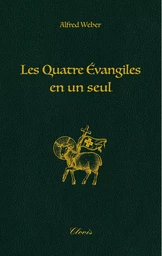 Les quatre évangiles en un seul