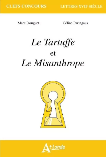 Le Tartuffe et le misanthrope -  Douguet Marc/Paringaux - ATLANDE