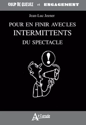 Pour en finir avec les intermittents du spectacle