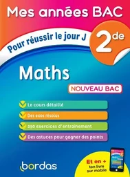 Mes Années Bac Maths 2de - Pour réussir le jour J