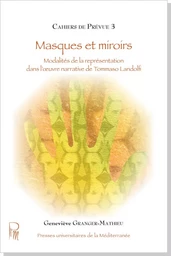 Masques et miroirs : Modalités de la représentation dans l'œuvre narrative de Tommaso Landolfi