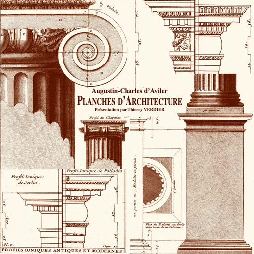 Planches d'architecture, Augustin Charles d'Avilier - Thierry Verdier - ESPEROU