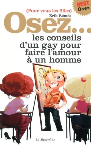 Osez les conseils d'un gay pour faire l'amour à un homme - édition best - Erik Remes - Groupe CB