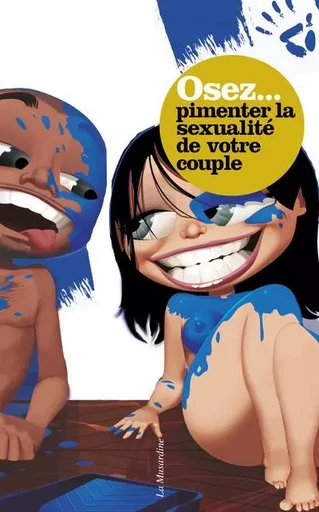 Osez pimenter la sexualité de votre couple - Nouvelle édition - Marc Dannam - Groupe CB