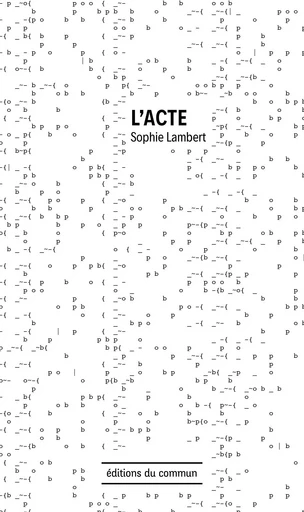 L'Acte - Sophie Lambert - DU COMMUN