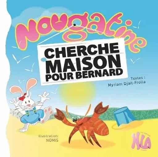 NOUGATINE CHERCHE MAISON POUR BERNARD -  DJAIT MYRIAM - NLA CREATIONS