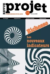 Revue Projet N°393 : Richesse, les nouveaux indicateurs