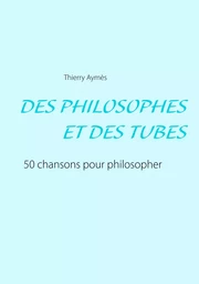 DES PHILOSOPHES ET DES TUBES