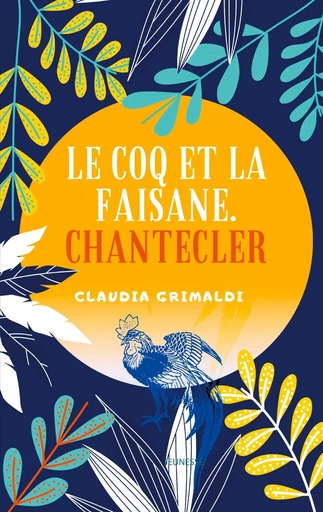 LE COQ ET LA FAISANE - Claudia Grimaldi - BOOKS ON DEMAND