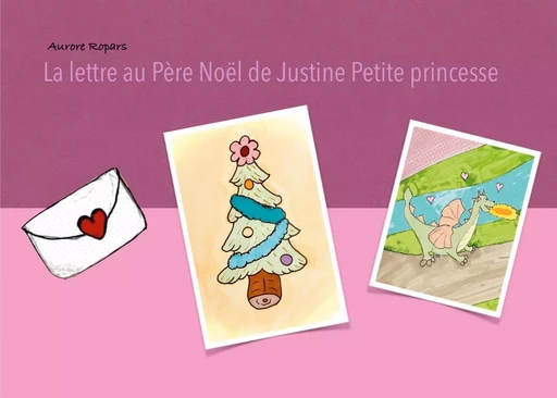 La lettre au Père Noël de Justine petite princesse - Aurore Ropars - BOOKS ON DEMAND