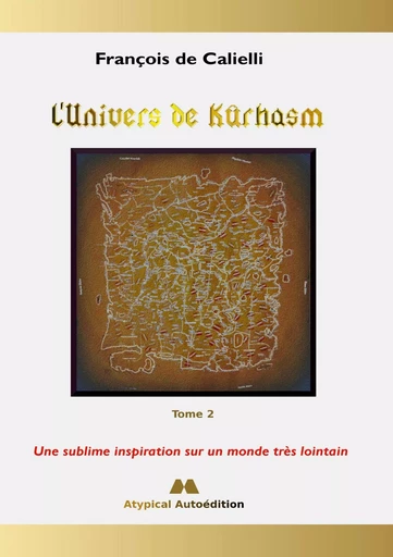 L'Univers de Kûrhasm - Tome 2 - François de Calielli - BOOKS ON DEMAND