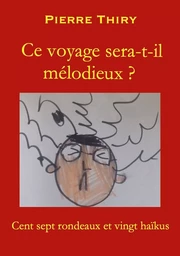 Ce voyage sera-t-il mélodieux?