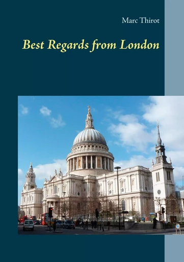 Best Regards from London - Marc Thirot - BOOKS ON DEMAND