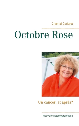 Octobre Rose - Chantal Cadoret - BOOKS ON DEMAND