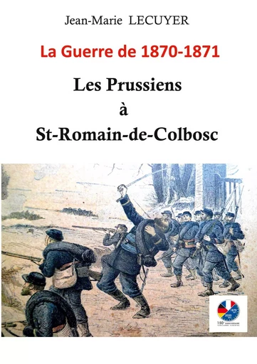 Les Prussiens à Saint-Romain-de-Colbosc - Jean-Marie Lecuyer - BOOKS ON DEMAND