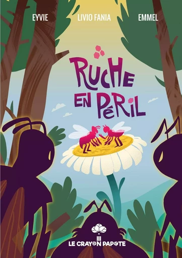 Ruche en péril - Livio Fania, Marie-Laure (Emmel) Alvarez, Eyvie Birolleau - BOOKS ON DEMAND