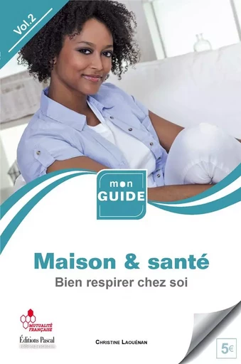 MAISON ET SANTE BIEN RESPIRER CHEZ SOI VOL 2 - LAOUENAN CHRISTINE - PASCAL