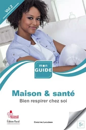 MAISON ET SANTE BIEN RESPIRER CHEZ SOI VOL 2